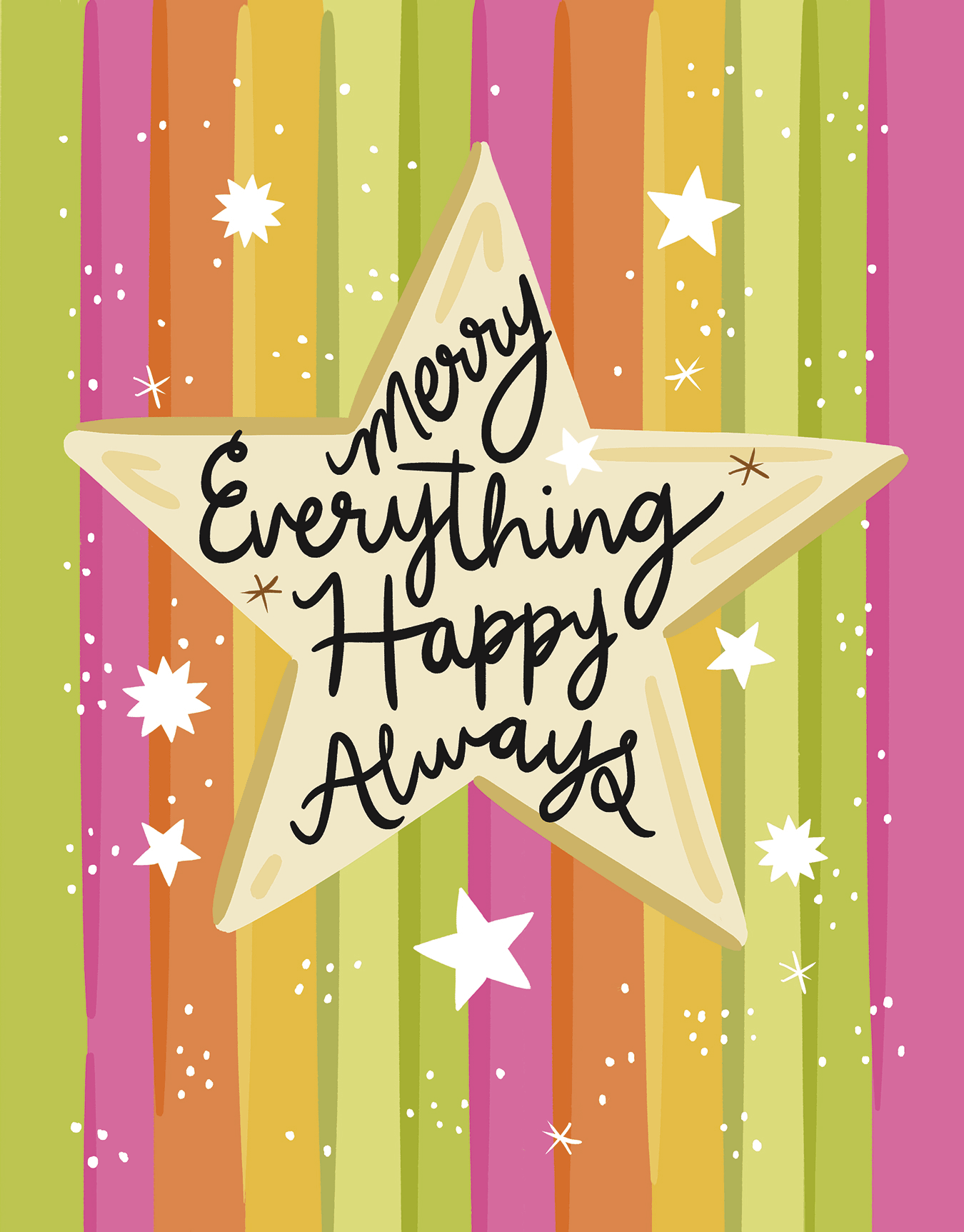 Colorful striped background with a large star in the center. The star has the text, "Merry Everything Happy Always," surrounded by smaller stars and dots.