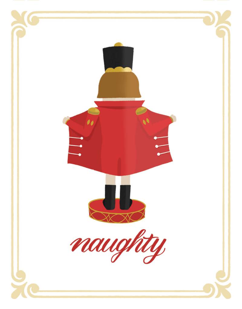 Illustration of a toy soldier in a red coat, opening it to reveal nothing underneath. The word "naughty" is written below in red cursive.