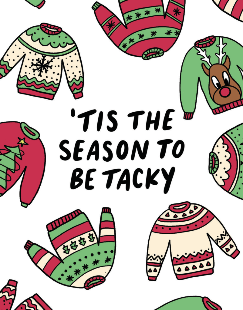 Illustrated Christmas sweaters with festive designs surround the text "'Tis the Season to Be Tacky.