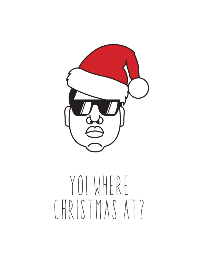 Cartoon face wearing sunglasses and a Santa hat with text below: "Yo! Where Christmas At?" on a green background.